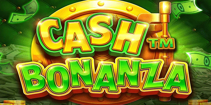 Cara Jitu Slot Cash Bonanza Cari Scatter Gacor Cepat
